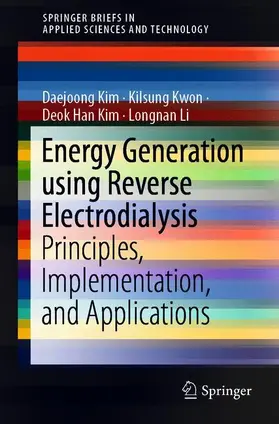 Kim / Li / Kwon |  Energy Generation using Reverse Electrodialysis | Buch |  Sack Fachmedien