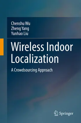 Wu / Yang / Liu |  Wireless Indoor Localization | eBook | Sack Fachmedien