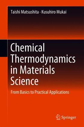 Mukai / Matsushita |  Chemical Thermodynamics in Materials Science | Buch |  Sack Fachmedien