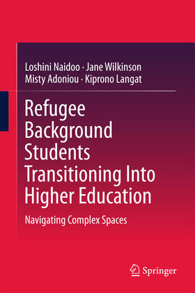 Naidoo / Wilkinson / Adoniou |  Refugee Background Students Transitioning Into Higher Education | eBook | Sack Fachmedien