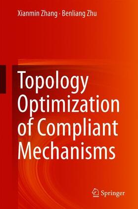 Zhu / Zhang |  Topology Optimization of Compliant Mechanisms | Buch |  Sack Fachmedien