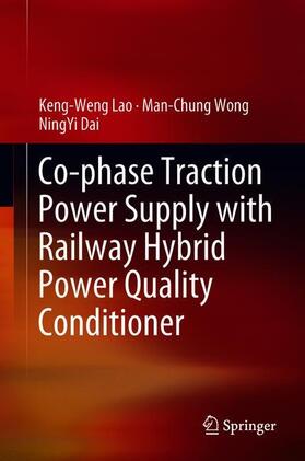 Lao / Dai / Wong |  Co-phase Traction Power Supply with Railway Hybrid Power Quality Conditioner | Buch |  Sack Fachmedien