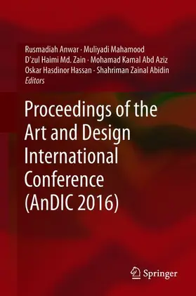 Anwar / Mahamood / Abidin |  Proceedings of the Art and Design International Conference (AnDIC 2016) | Buch |  Sack Fachmedien