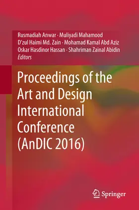 Anwar / Mahamood / Md. Zain |  Proceedings of the Art and Design International Conference (AnDIC 2016) | eBook | Sack Fachmedien