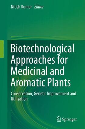 Kumar |  Biotechnological Approaches for Medicinal and Aromatic Plants | Buch |  Sack Fachmedien