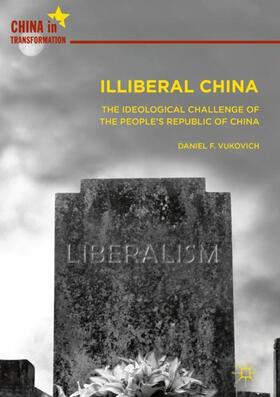 Vukovich |  Illiberal China | Buch |  Sack Fachmedien