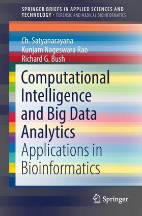 Satyanarayana / Bush / Rao |  Computational Intelligence and Big Data Analytics | Buch |  Sack Fachmedien