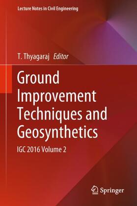 Thyagaraj |  Ground Improvement Techniques and Geosynthetics | Buch |  Sack Fachmedien