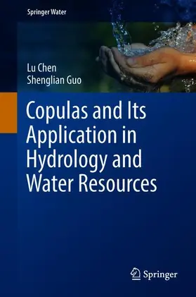 Guo / Chen |  Copulas and Its Application in Hydrology and Water Resources | Buch |  Sack Fachmedien