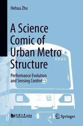 Zhu |  A Science Comic of Urban Metro Structure | Buch |  Sack Fachmedien