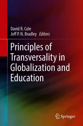 Bradley / Cole |  Principles of Transversality in Globalization and Education | Buch |  Sack Fachmedien