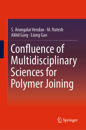 Vendan / Natesh / Garg |  Confluence of Multidisciplinary Sciences for Polymer Joining | eBook | Sack Fachmedien