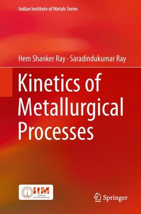 Ray |  Kinetics of Metallurgical Processes | Buch |  Sack Fachmedien