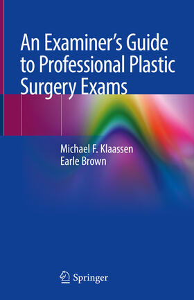 Klaassen / Brown |  An Examiner’s Guide to Professional Plastic Surgery Exams | eBook | Sack Fachmedien
