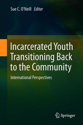 O’Neill |  Incarcerated Youth Transitioning Back to the Community | Buch |  Sack Fachmedien