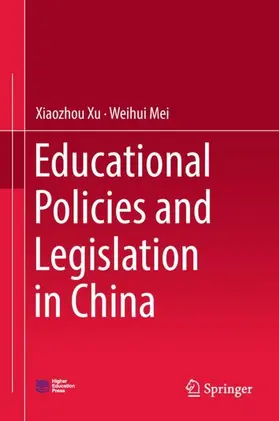 Mei / Xu |  Educational Policies and Legislation in China | Buch |  Sack Fachmedien