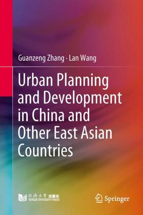 Wang / Zhang |  Urban Planning and Development in China and Other East Asian Countries | Buch |  Sack Fachmedien