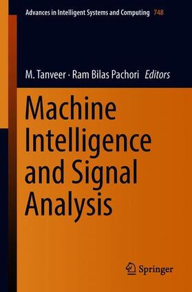 Pachori / Tanveer |  Machine Intelligence and Signal Analysis | Buch |  Sack Fachmedien