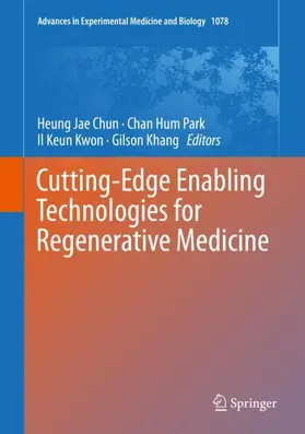 Chun / Khang / Park |  Cutting-Edge Enabling Technologies for Regenerative Medicine | Buch |  Sack Fachmedien