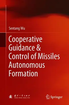 Wu |  Cooperative Guidance & Control of Missiles Autonomous Formation | Buch |  Sack Fachmedien