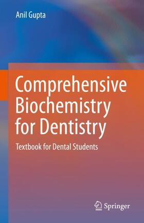 Gupta |  Comprehensive Biochemistry for Dentistry | Buch |  Sack Fachmedien