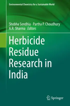 Sondhia / Sharma / Choudhury |  Herbicide Residue Research in India | Buch |  Sack Fachmedien