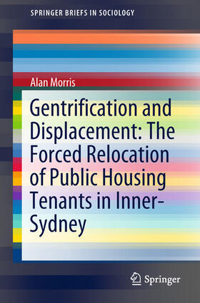 Morris |  Gentrification and Displacement: The Forced Relocation of Public Housing Tenants in Inner-Sydney | eBook | Sack Fachmedien