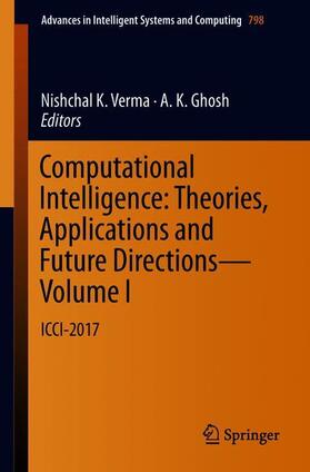 Ghosh / Verma |  Computational Intelligence: Theories, Applications and Future Directions - Volume I | Buch |  Sack Fachmedien