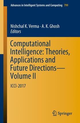 Ghosh / Verma |  Computational Intelligence: Theories, Applications and Future Directions - Volume II | Buch |  Sack Fachmedien