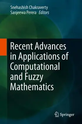 Perera / Chakraverty |  Recent Advances in Applications of Computational and Fuzzy Mathematics | Buch |  Sack Fachmedien