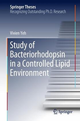 Yeh |  Study of Bacteriorhodopsin in a Controlled Lipid Environment | Buch |  Sack Fachmedien