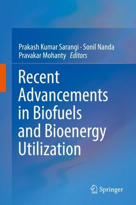 Sarangi / Mohanty / Nanda |  Recent Advancements in Biofuels and Bioenergy Utilization | Buch |  Sack Fachmedien