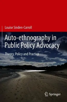 Sinden-Carroll |  Auto-ethnography in Public Policy Advocacy | Buch |  Sack Fachmedien