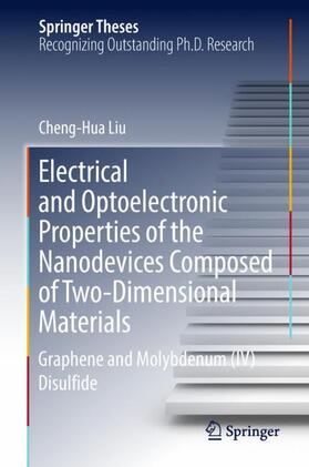 Liu |  Electrical and Optoelectronic Properties of the Nanodevices Composed of Two-Dimensional Materials | Buch |  Sack Fachmedien