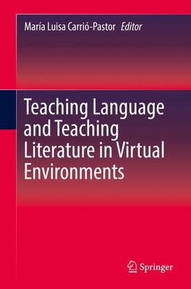 Carrió-Pastor |  Teaching Language and Teaching Literature in Virtual Environments | Buch |  Sack Fachmedien