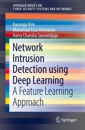 Kim / Tanuwidjaja / Aminanto |  Network Intrusion Detection using Deep Learning | Buch |  Sack Fachmedien