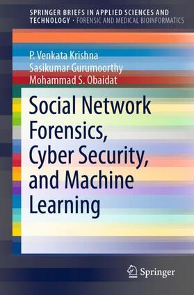 Krishna / Obaidat / Gurumoorthy |  Social Network Forensics, Cyber Security, and Machine Learning | Buch |  Sack Fachmedien