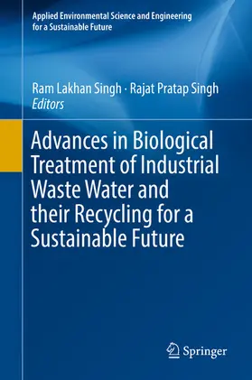 Singh | Advances in Biological Treatment of Industrial Waste Water and their Recycling for a Sustainable Future | E-Book | sack.de