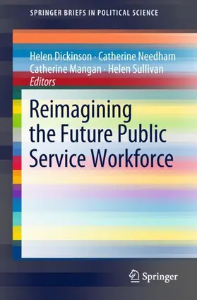 Dickinson / Sullivan / Needham |  Reimagining the Future Public Service Workforce | Buch |  Sack Fachmedien