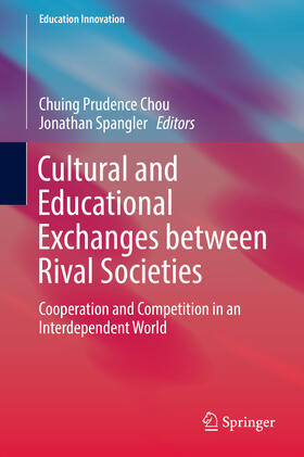 Chou / Spangler |  Cultural and Educational Exchanges between Rival Societies | eBook | Sack Fachmedien