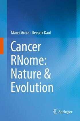 Kaul / Arora |  Cancer RNome: Nature & Evolution | Buch |  Sack Fachmedien