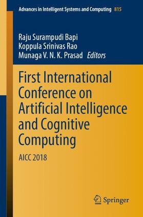 Bapi / Prasad / Rao |  First International Conference on Artificial Intelligence and Cognitive Computing | Buch |  Sack Fachmedien
