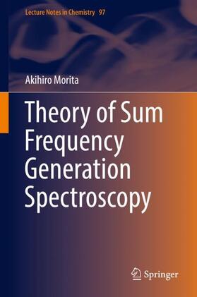 Morita |  Theory of Sum Frequency Generation Spectroscopy | Buch |  Sack Fachmedien