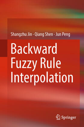 Jin / Shen / Peng |  Backward Fuzzy Rule Interpolation | eBook | Sack Fachmedien