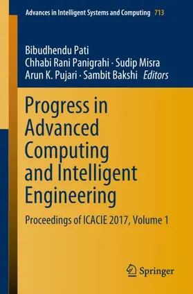 Pati / Panigrahi / Bakshi |  Progress in Advanced Computing and Intelligent Engineering | Buch |  Sack Fachmedien