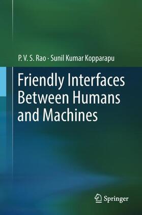 Kopparapu / Rao |  Friendly Interfaces Between Humans and Machines | Buch |  Sack Fachmedien