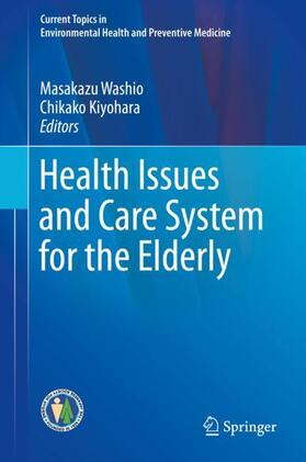 Kiyohara / Washio |  Health Issues and Care System for the Elderly | Buch |  Sack Fachmedien