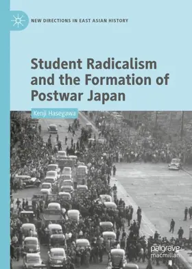 Hasegawa |  Student Radicalism and the Formation of Postwar Japan | Buch |  Sack Fachmedien