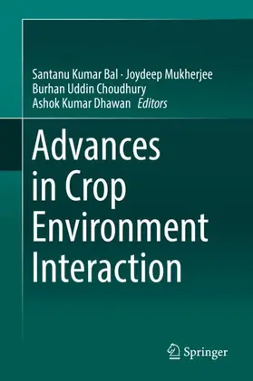 Bal / Dhawan / Mukherjee |  Advances in Crop Environment Interaction | Buch |  Sack Fachmedien