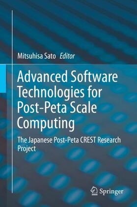 Sato |  Advanced Software Technologies for Post-Peta Scale Computing | Buch |  Sack Fachmedien